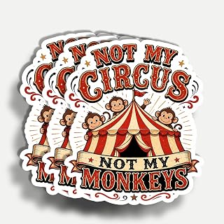 (3개) Not My Circus Not My Monkeys 비닐 스티커 7.6cm(3인치), 귀여운 원숭이 범퍼 스티커, 재미있는 유머 방수 비닐 데칼 물병, 노트북, 자동차, 휴대폰, 책, 텀블러용