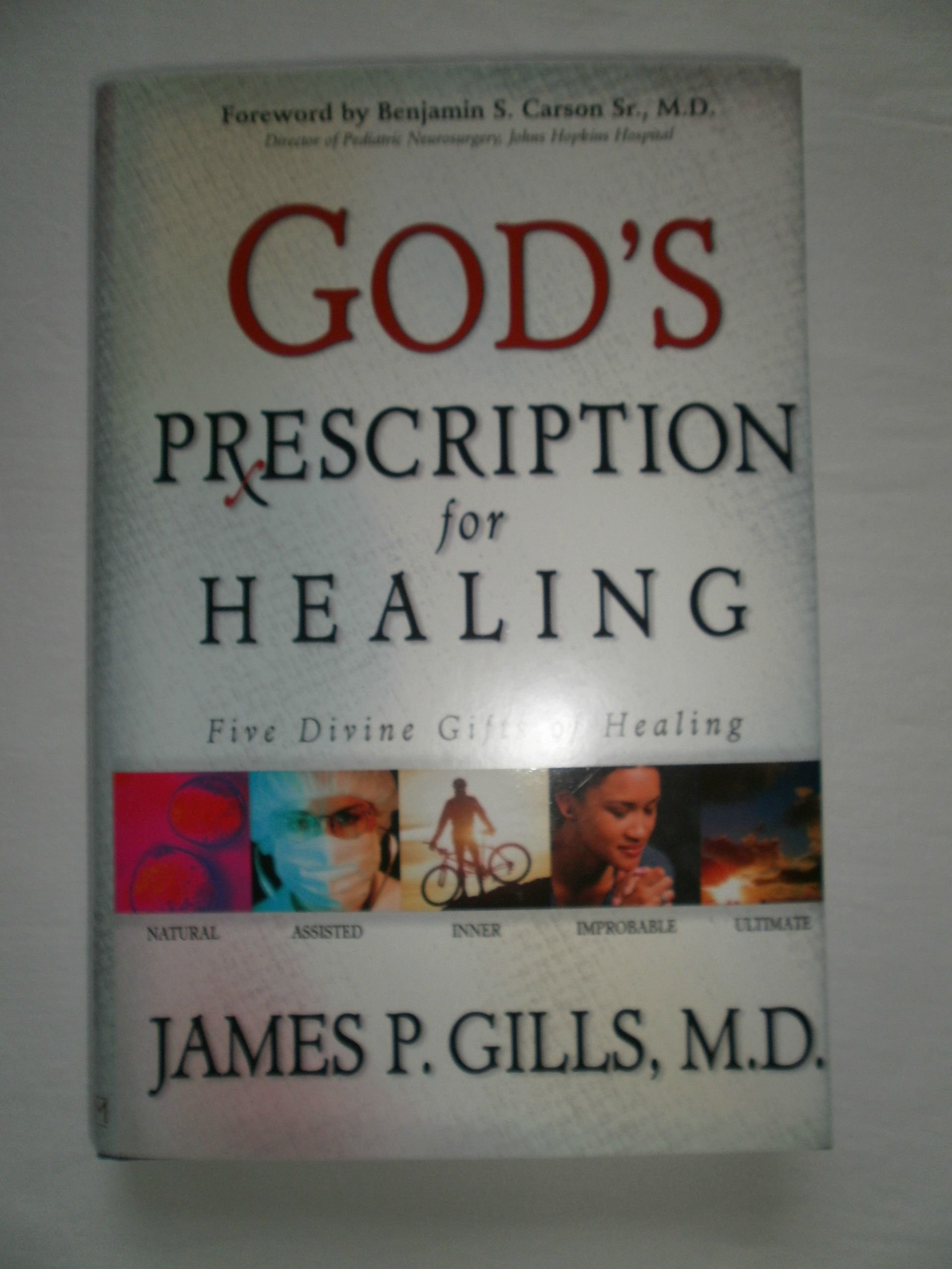 God's Prescription For Healing: Five Divine Gifts of Healing