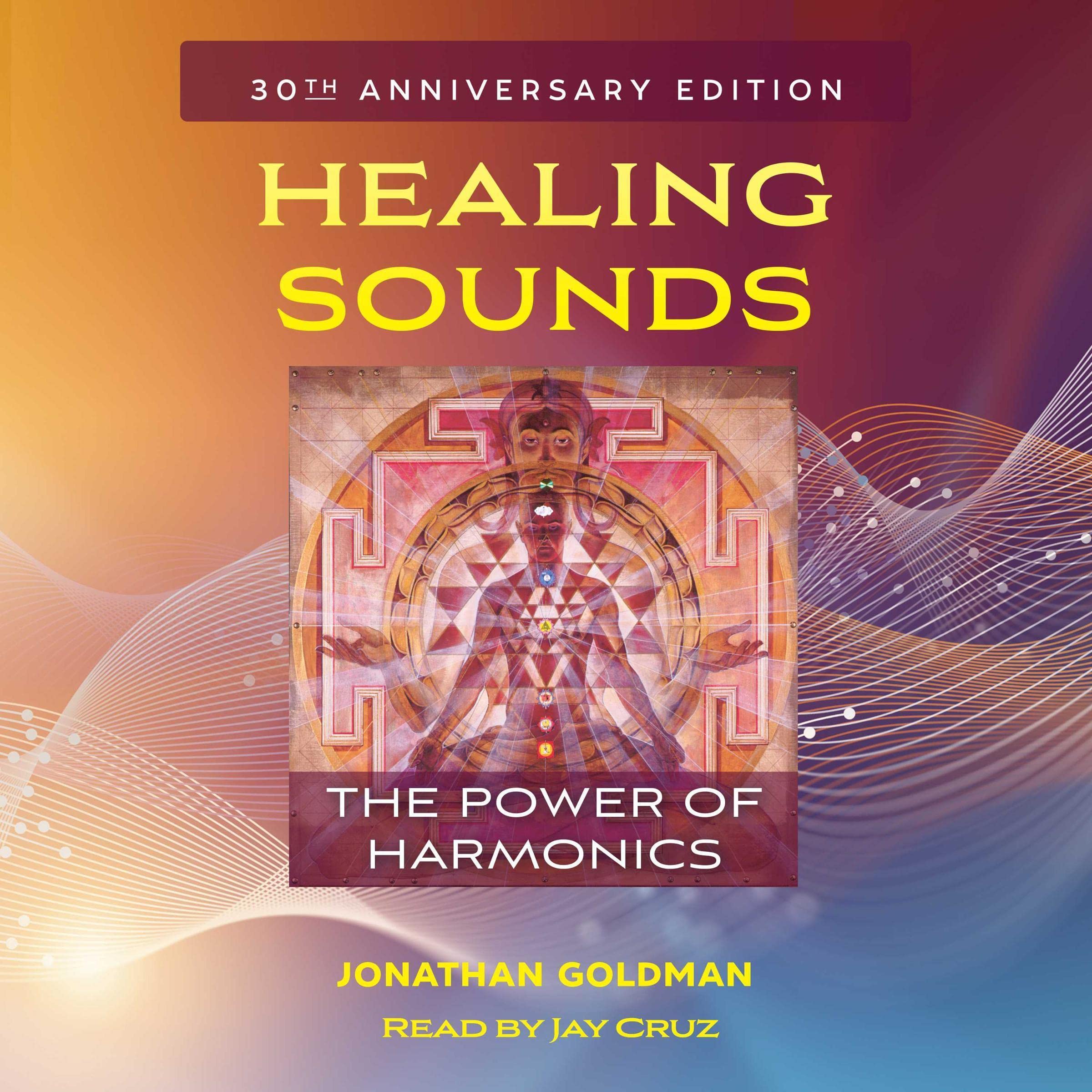 Healing Sounds: The Power of Harmonics