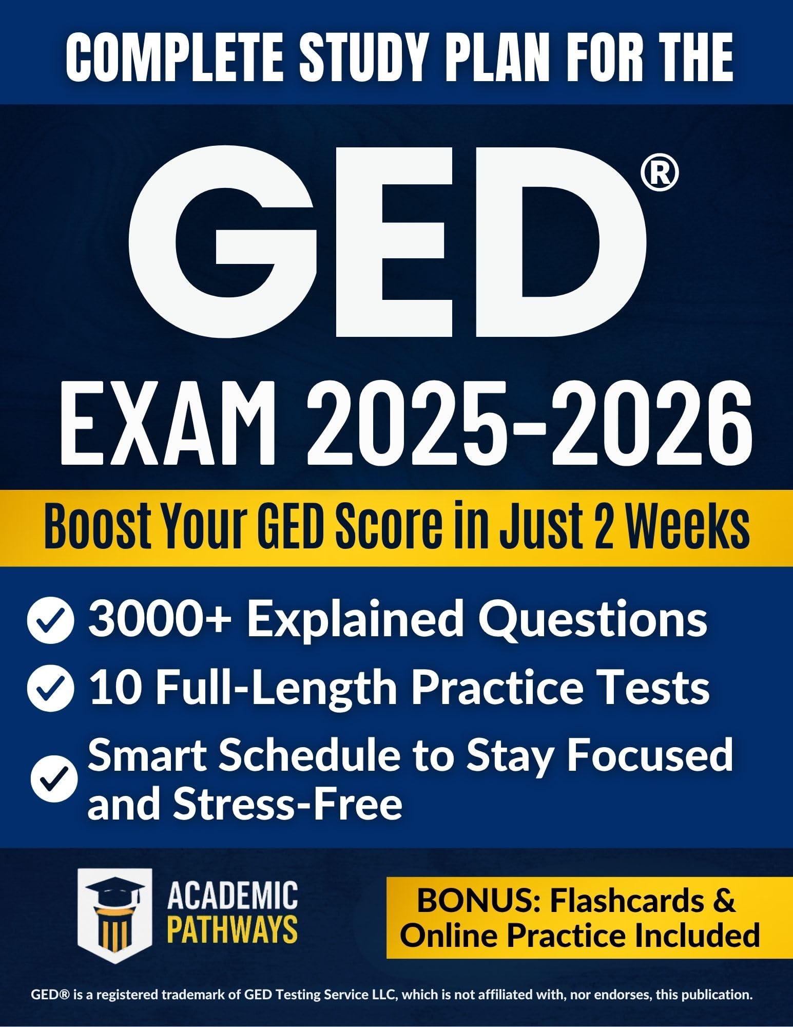Complete Study Guide for the GED® Exam: 3000+ Practice Questions, 10 Real Practice Tests, Smart Strategies, Weekly Goals & Stress-Free Study Plan to Boost Your Score!