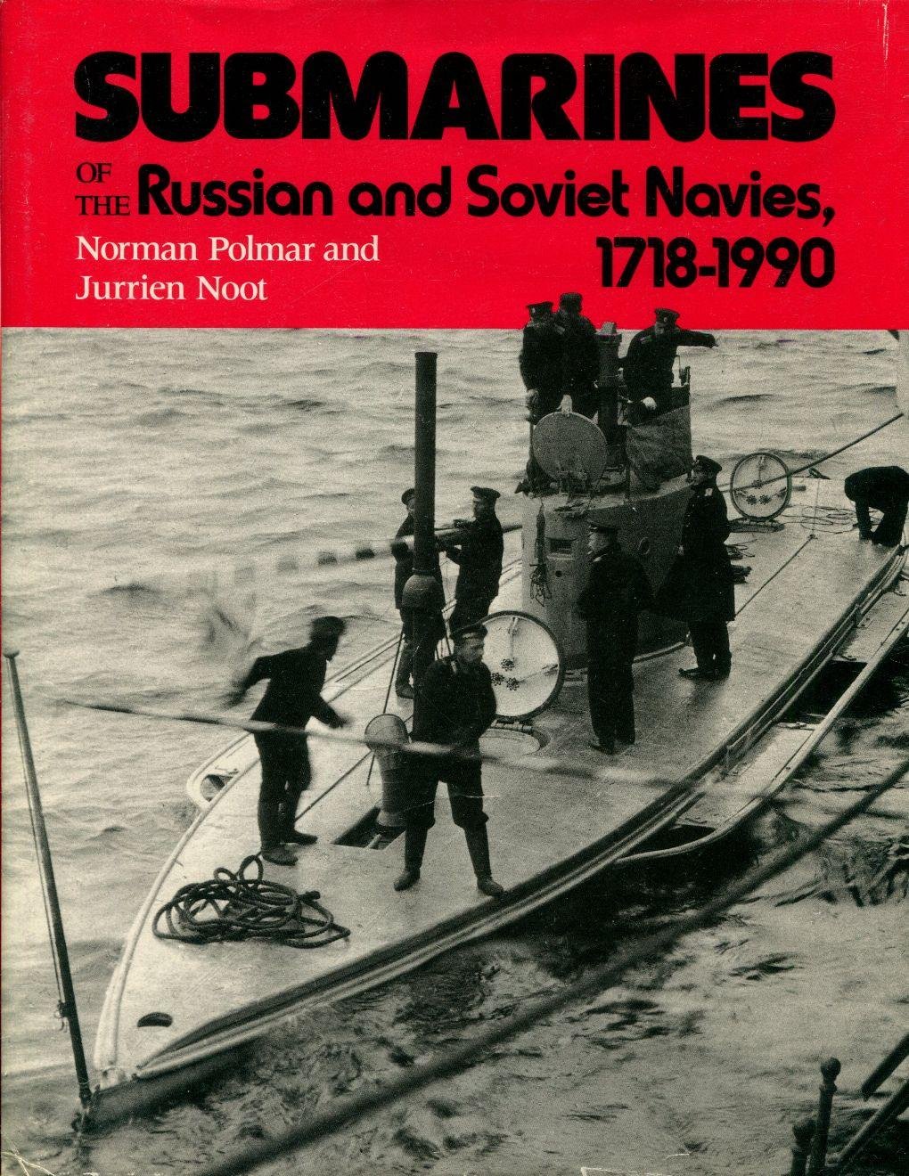Buy Submarines of the Russian and Soviet Navies, 1718-1990 — BookShops.in