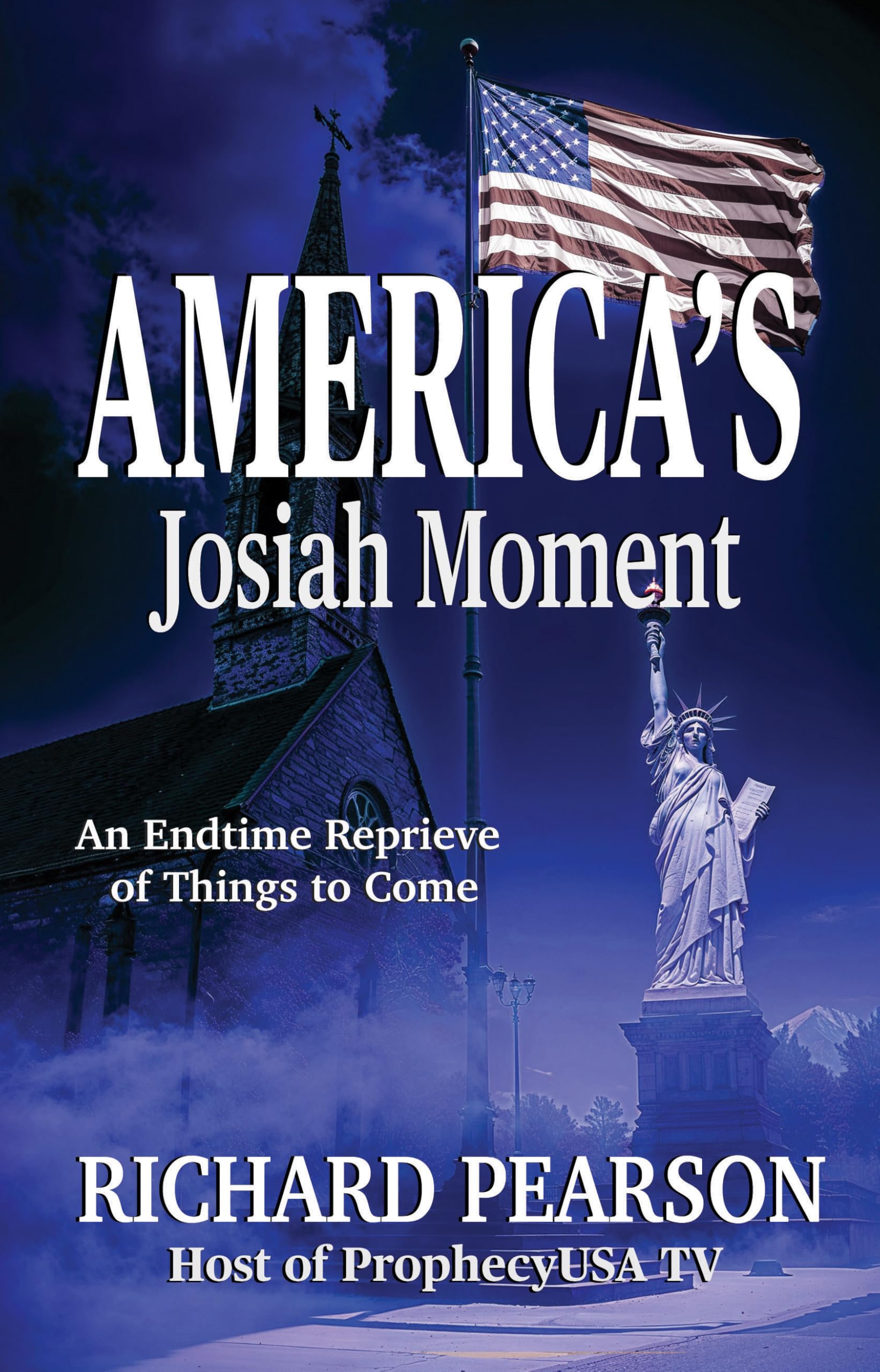 America’s Josiah Moment: An Endtime Reprieve of Things to Come