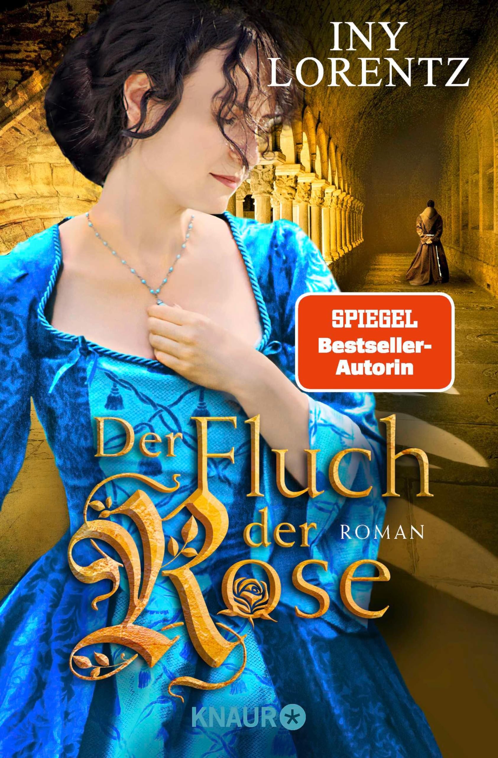 Der Fluch der Rose: Roman | Bestsellerautoren-Duo Iny Lorentz verbindet die spannende Zeit der Fugger mit dem dramatischen Schicksal zweier junger Menschen | Historischer Roman