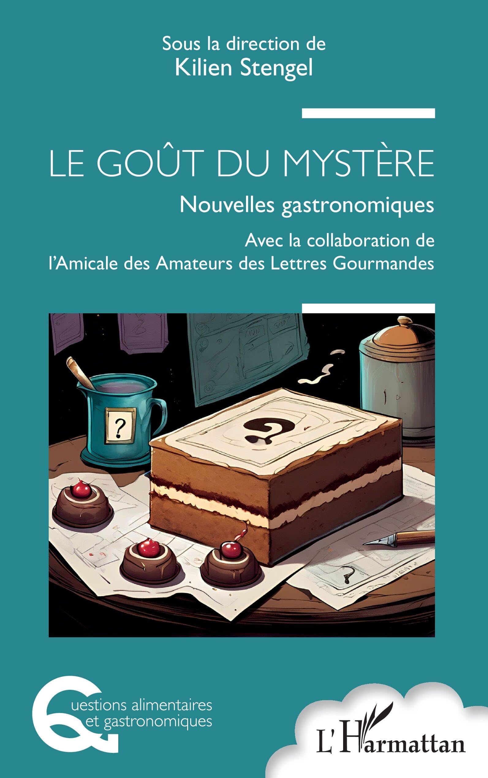 LE GOÛT DU MYSTÈRE: Nouvelles gastronomiques (Questions Alimentaires Et Gastronomiques)