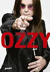 Eu sou Ozzy: A autobiografia