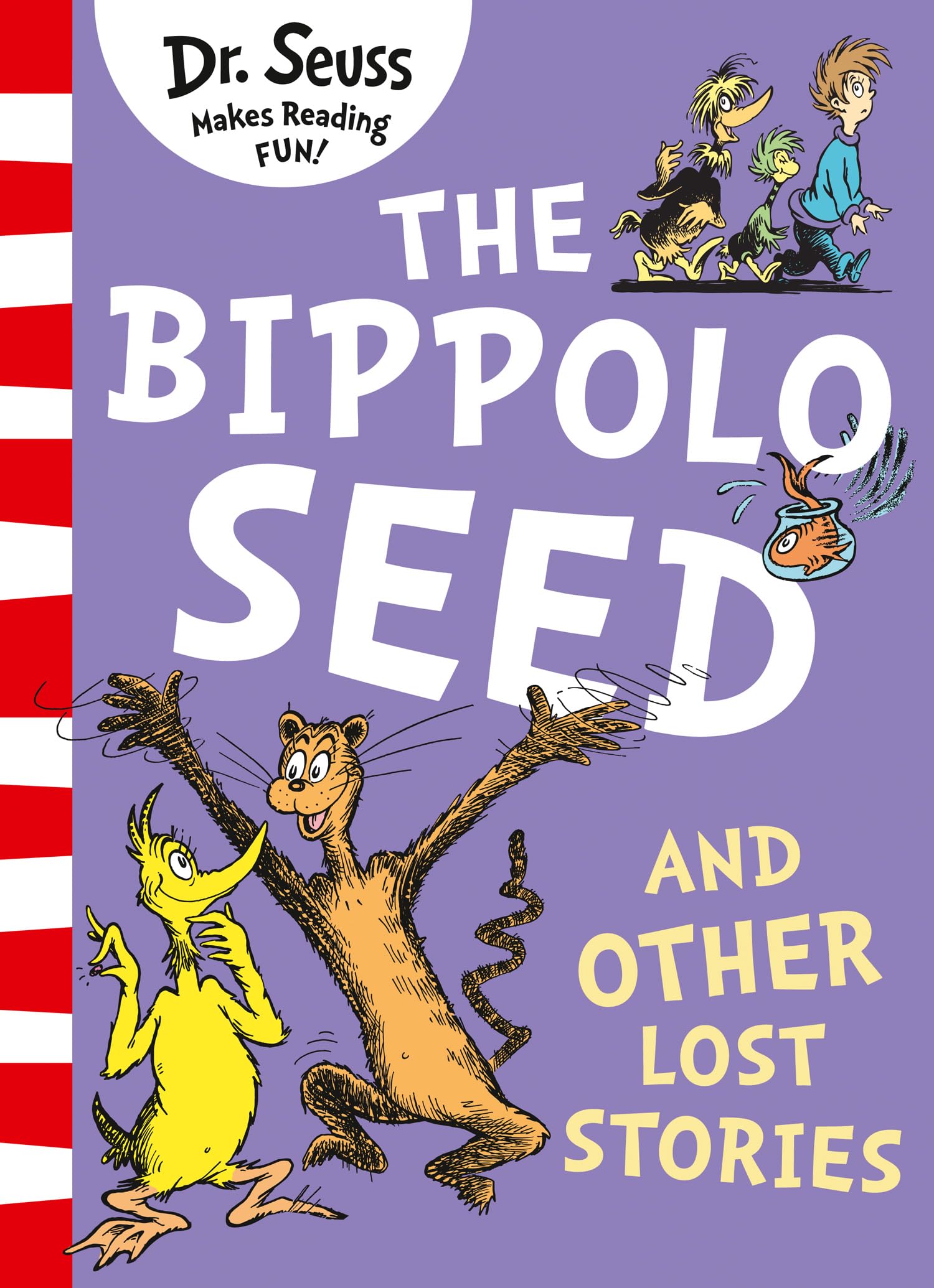 The Bippolo Seed and Other Lost Stories Paperback – Picture Book, 6 September 2018
