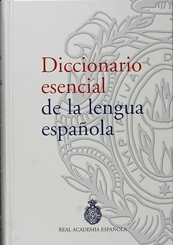 Diccionario esencial de la lengua española: 1 (NUEVAS OBRAS REAL ACADEMIA)