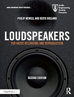 Loudspeakers: For Music Recording and Reproduction (Audio Engineering Society Presents) (English Edition)