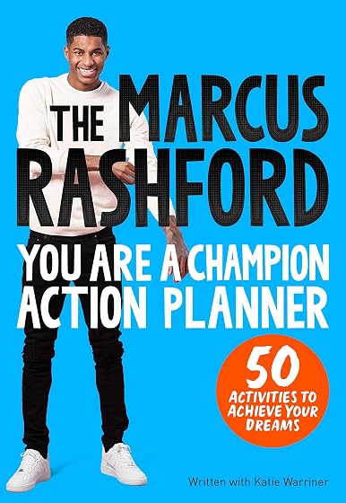 The Marcus Rashford You Are a Champion Action Planner: 50 Activities to Achieve Your Dreams