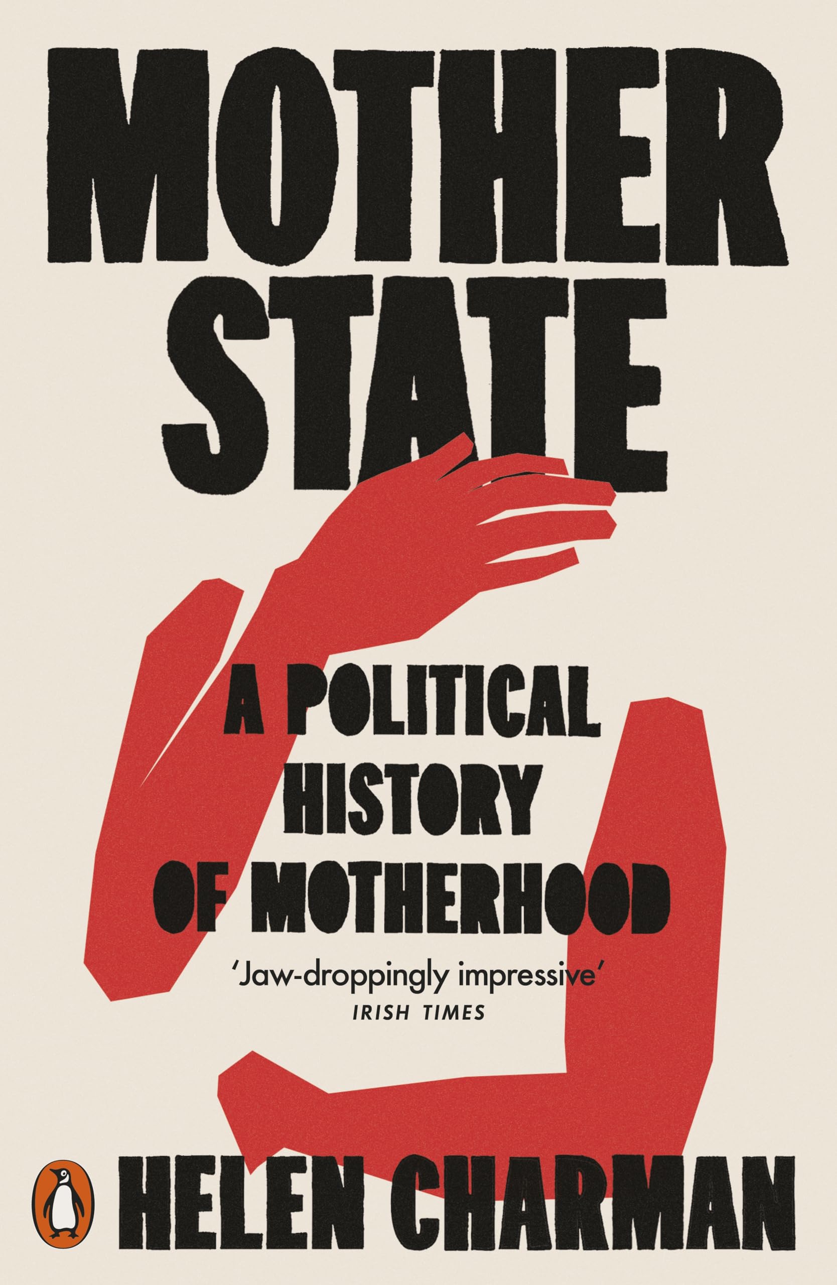 Mother State: A Political History of Motherhood