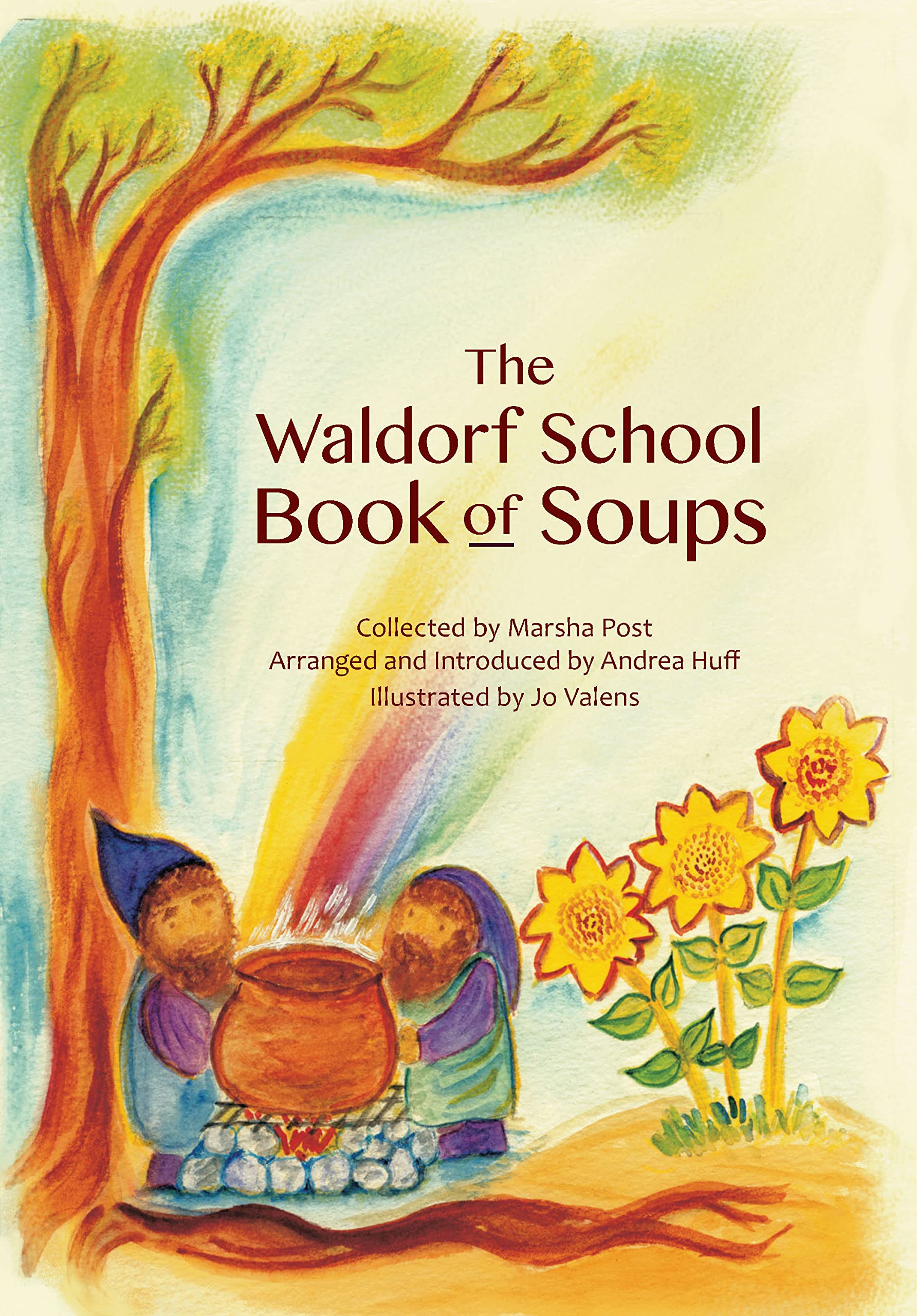 The Waldorf Book of Soups by Andrea Huff PAPERBACK 9780880105750