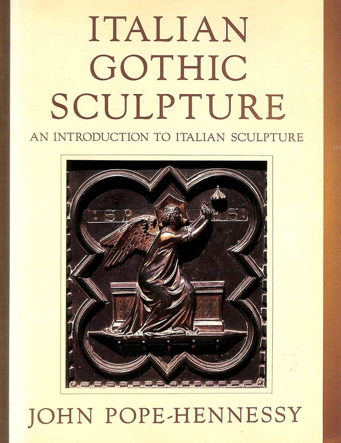 Italian Gothic Sculpture (Introduction to Italian Sculpture) John Wyndham PopeHennessy