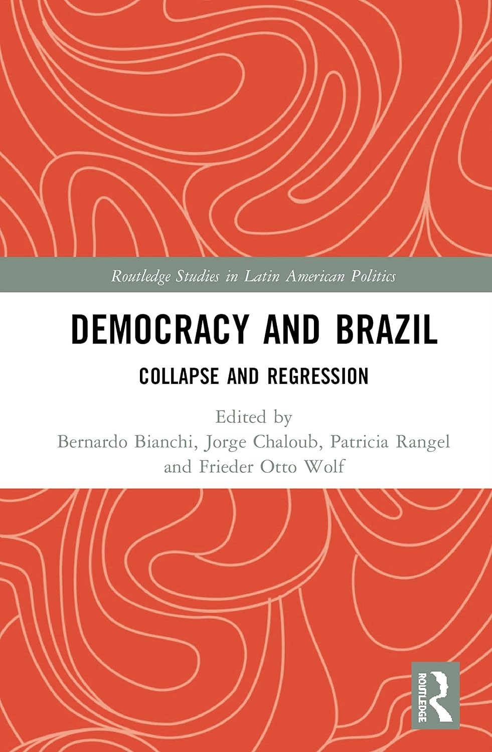 Democracy and Brazil (Routledge Studies in Latin American Politics)      1st Edition