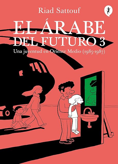 Portada de El Arabe del Futuro : Una Juventud en Oriente Medio