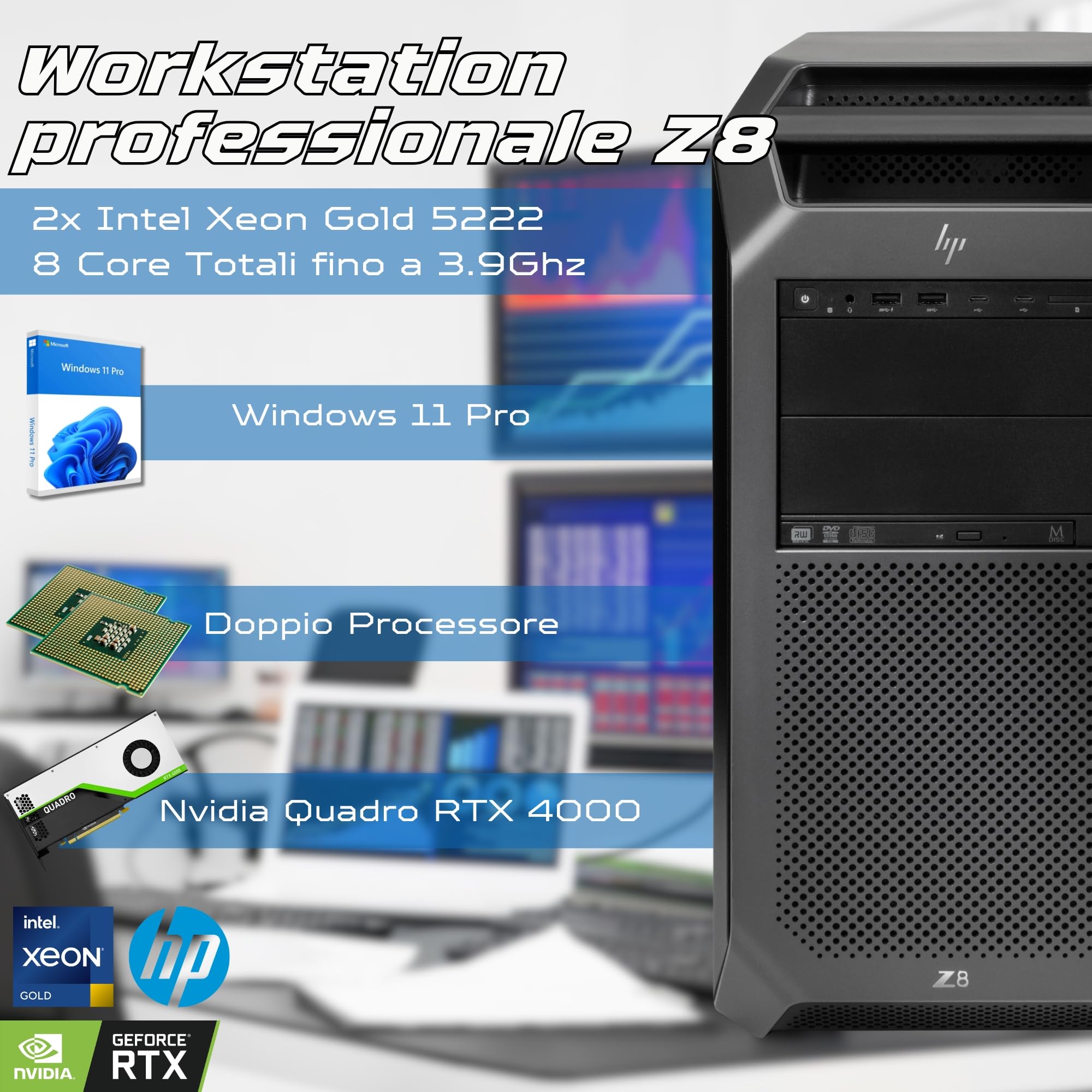 HP Z8 G4 PC Workstation Tower | 2x Intel Xeon Gold 5222| 128GB RAM | 1 TERA SSD Nvme| Nvidia RTX 4000 | Win 11 Pro Garanzia 36 Mesi (Ricondizionato)