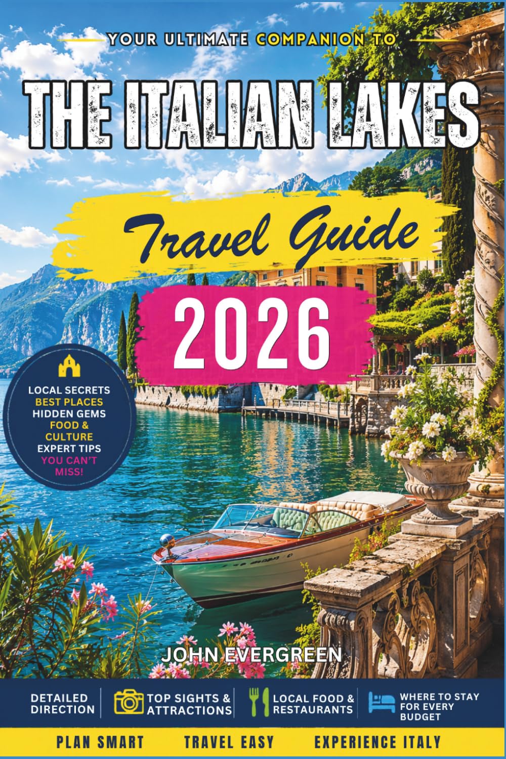 The Italian Lakes Travel Guide 2026: Lake Como, Garda, and Maggiore—Romantic Escapes, Villas, and Scenic Alpine Journeys