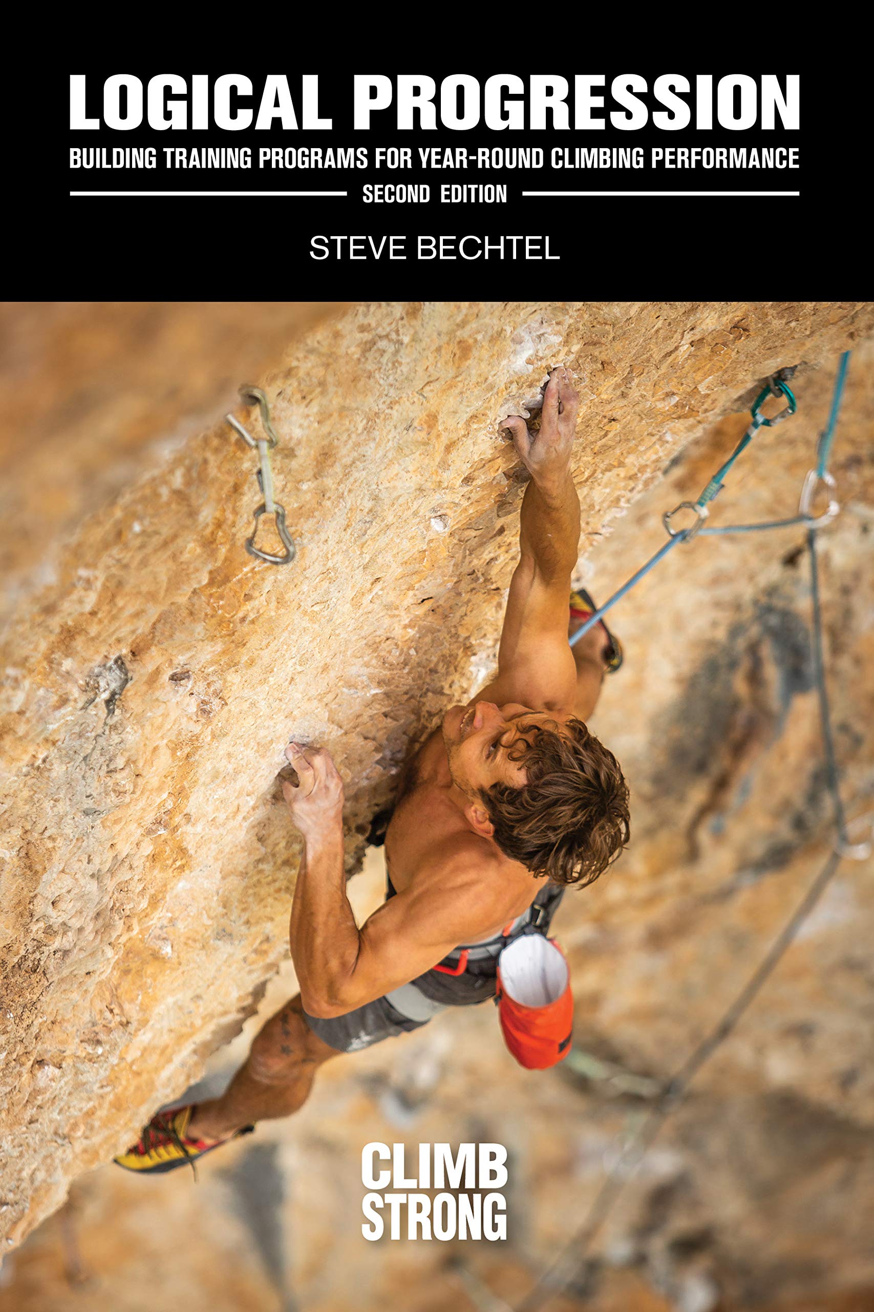 Logical Progression, Second Edition: Building Training Programs for Year-Round Climbing Performance