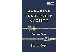 Unveiling the Secrets of Effective Leadership: Managing Your and Your Team's Anxiety