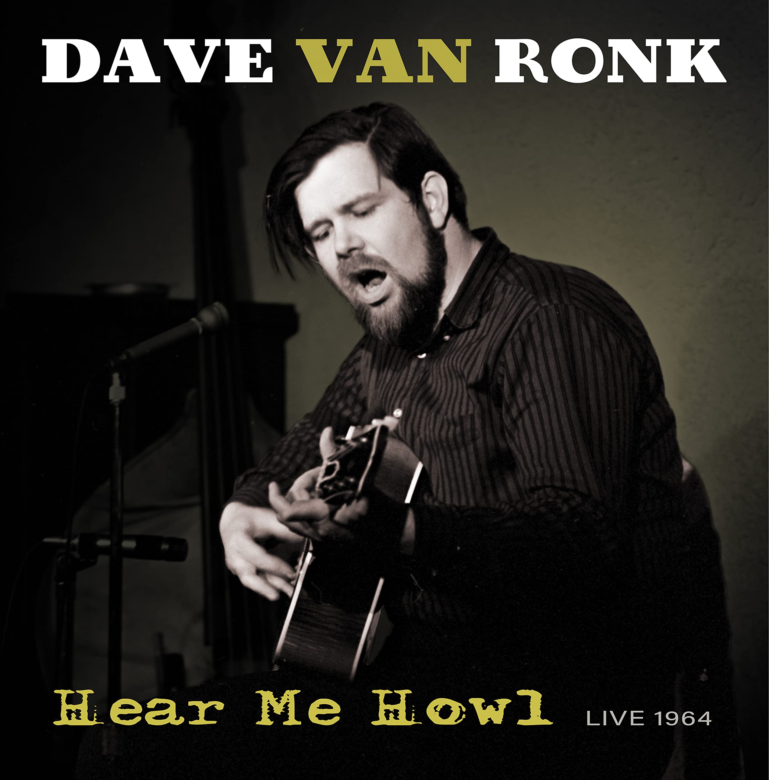 Dave van Ronk Hear Me Howl: Live 1964 LP Vinyl ROC3447 NEW