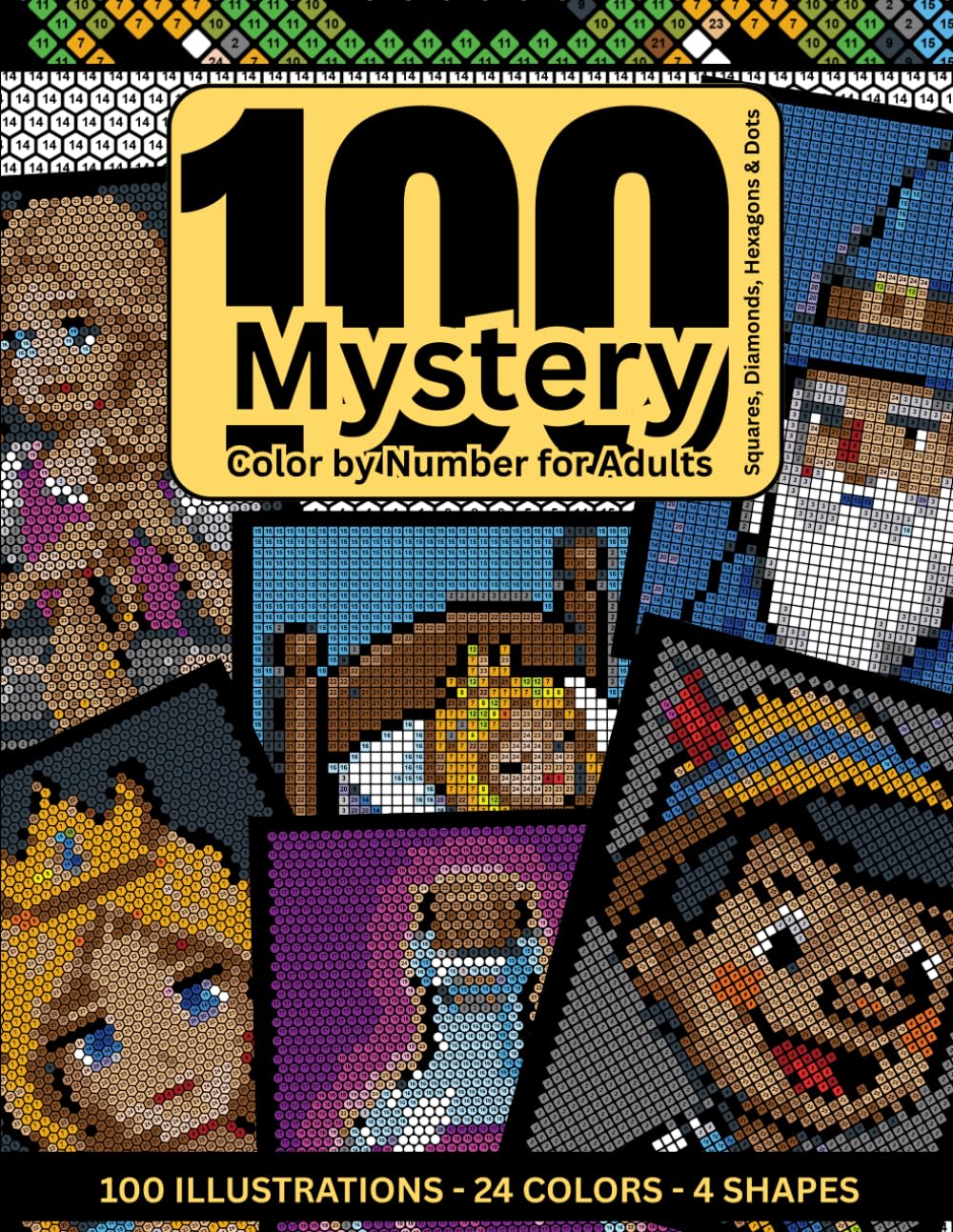 100 Mystery Color by Number for Adults: Fairy Tales Hidden Image Coloring Book (Squares, Diamonds, Hexagons & Dots) for Relaxation & Stress Relief