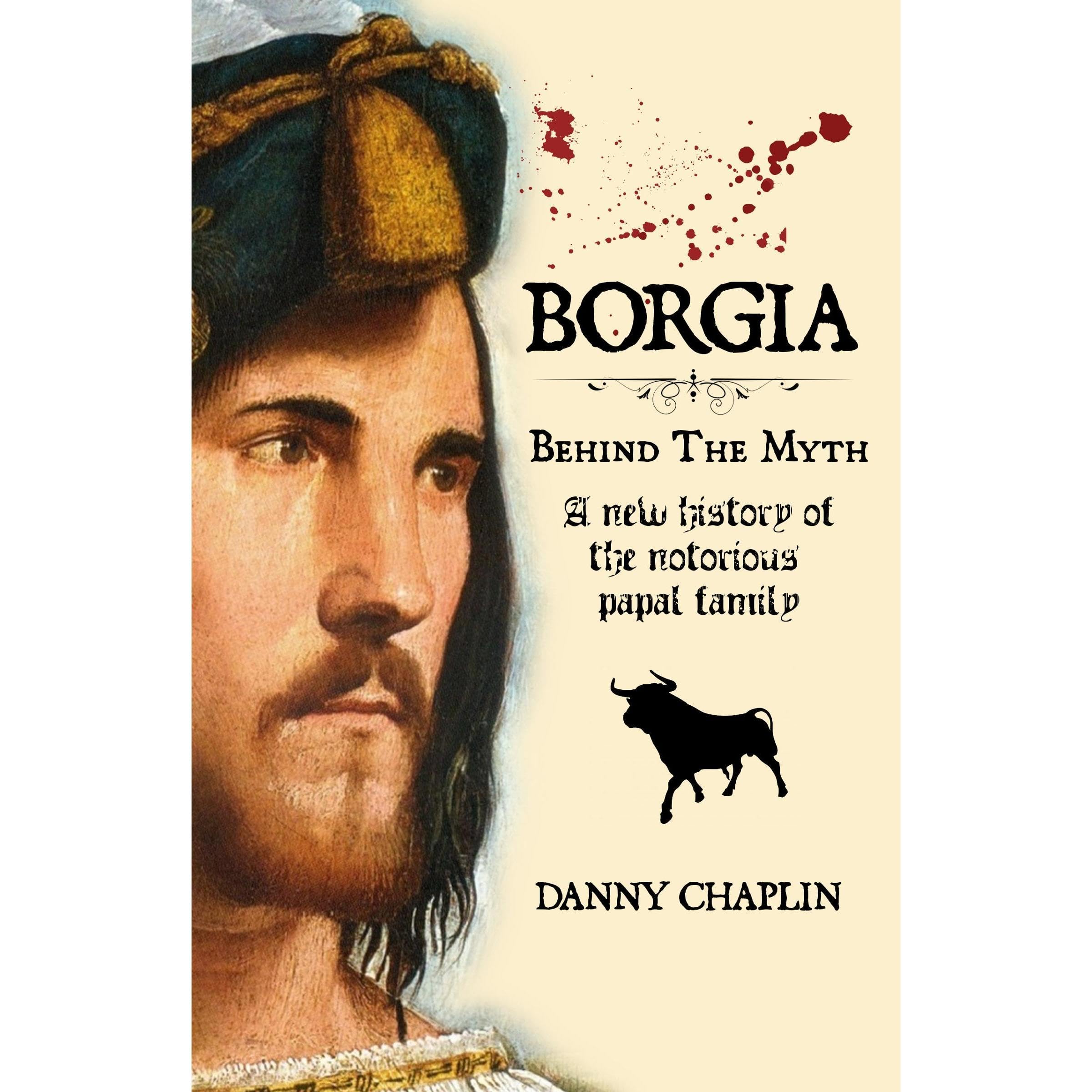 BORGIA, Behind The Myth