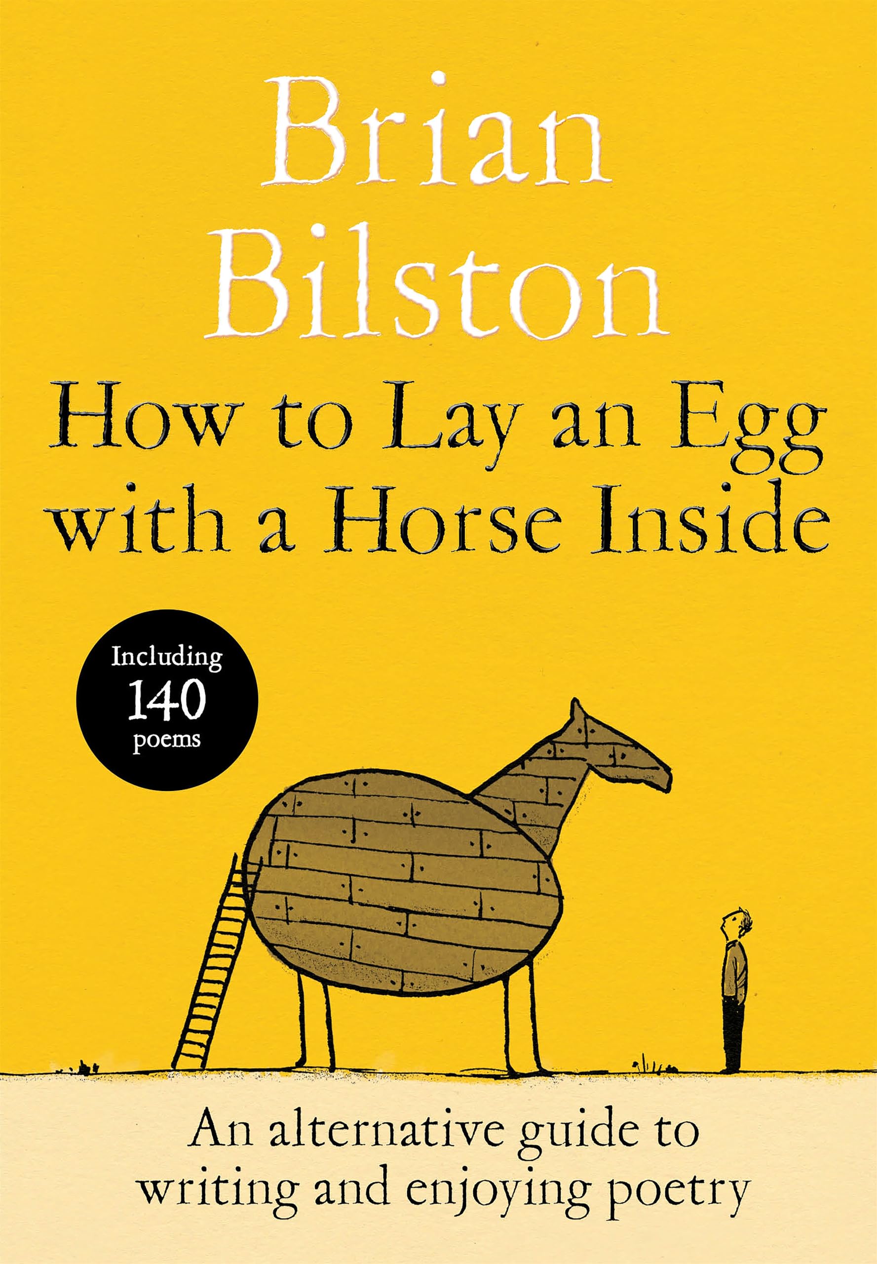 How to Lay an Egg with a Horse Inside by Brian Bilston HARDBACK 9781035085729