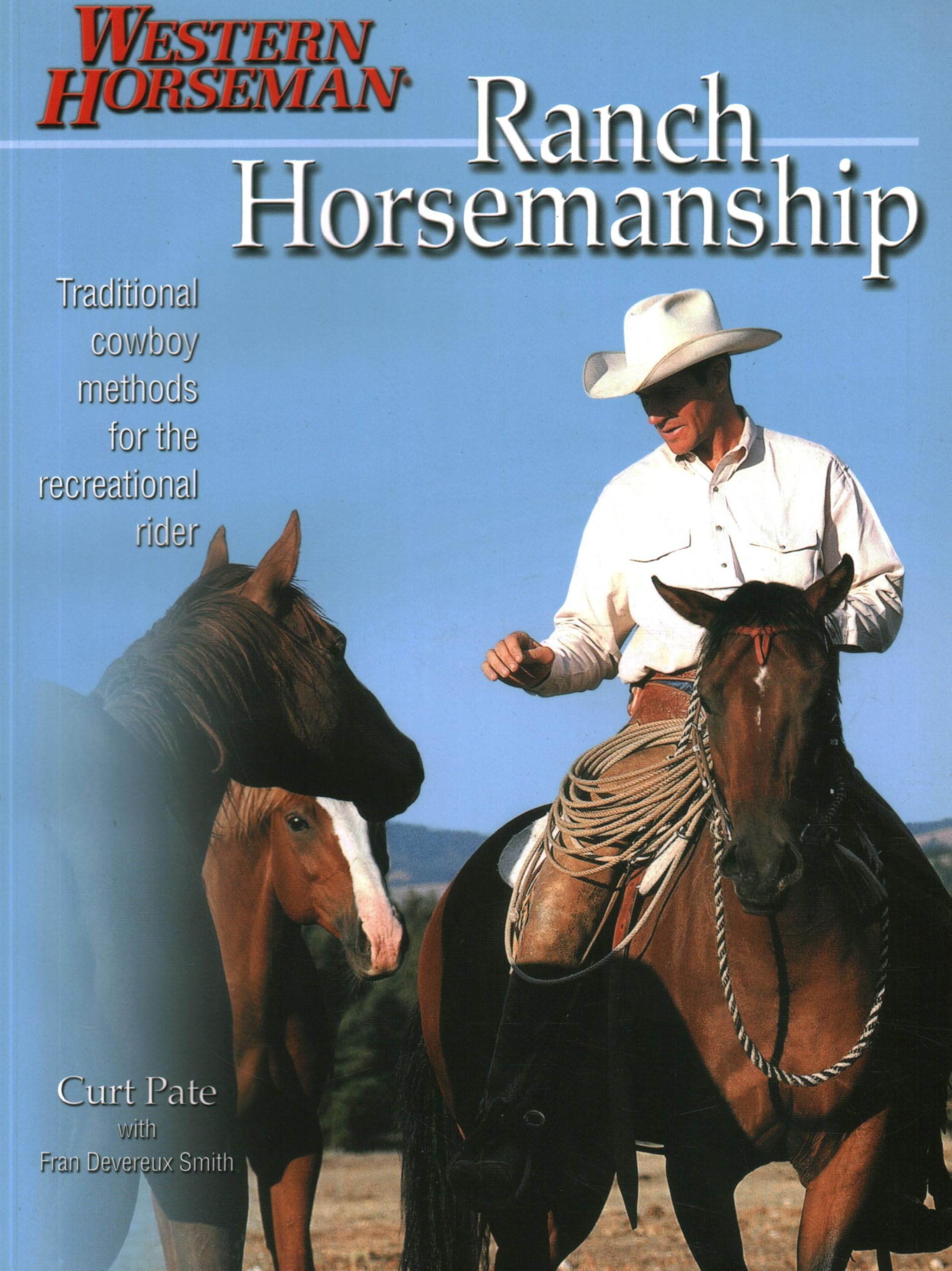 Ranch Horsemanship: How To Ride Like The Cowboys Do Revised (Western Horseman Books)