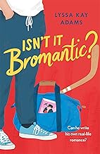 Isn't it Bromantic?: The sweetest romance you'll read this year! (Bromance Book Club 4)