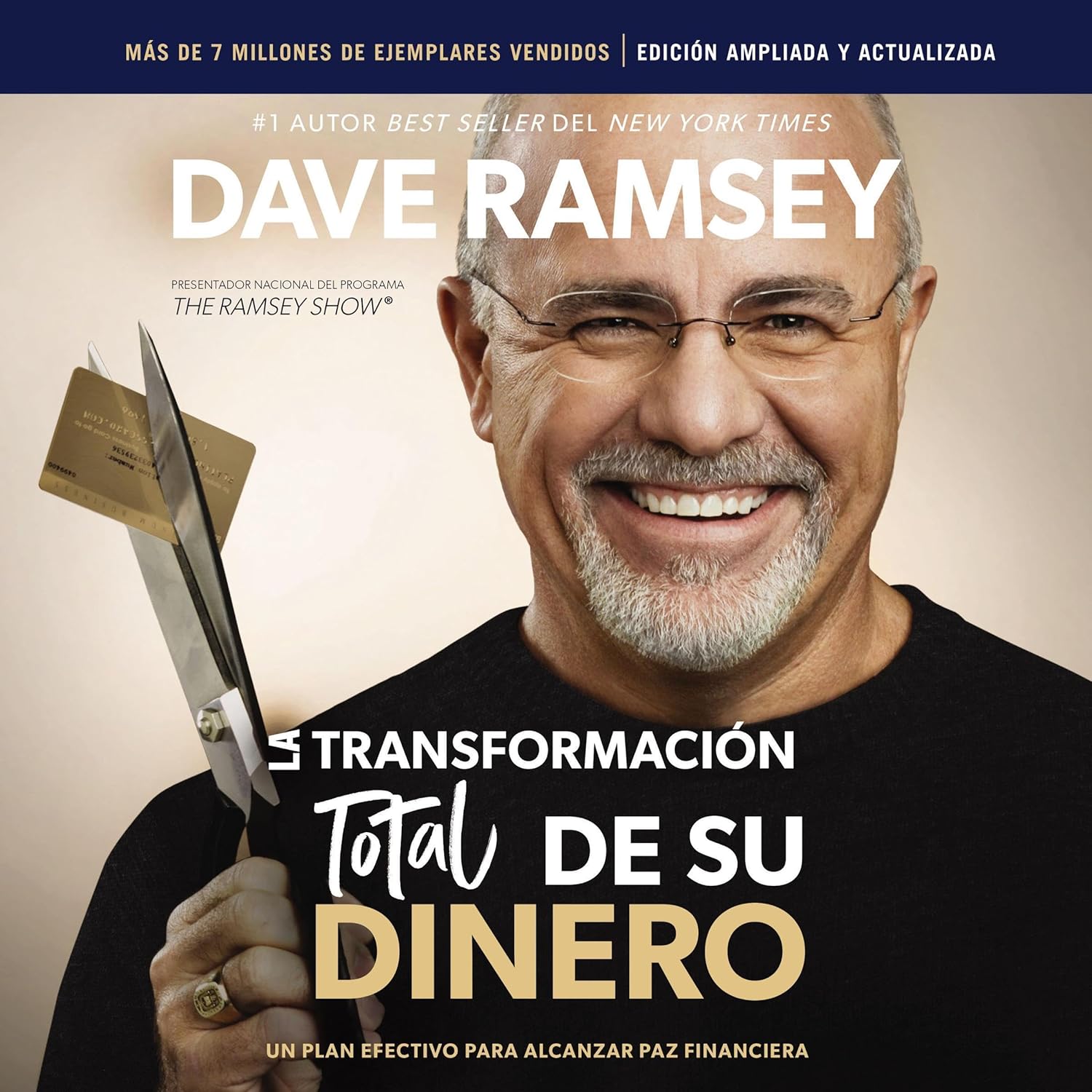La transformación total de su dinero Actualizada y Ampliada [The Total Money Makeover (Expanded and Updated)]: Un plan efectivo para alcanzar paz financiera [A Proven Plan for Financial Peace]