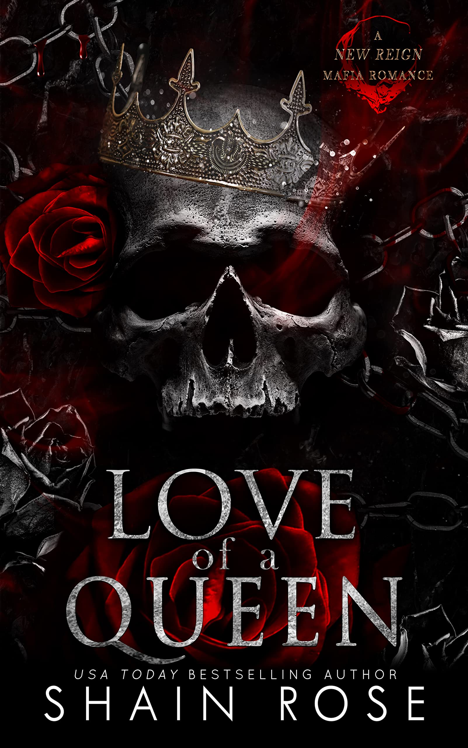 Love of a Queen: A New Reign Mafia Romance (New Reign Mafia Duet Book 2)