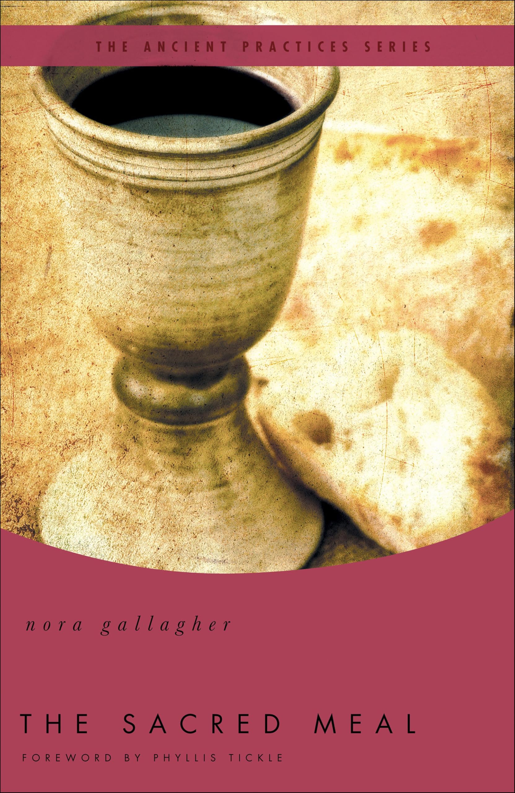 The Sacred Meal (Ancient Practices)