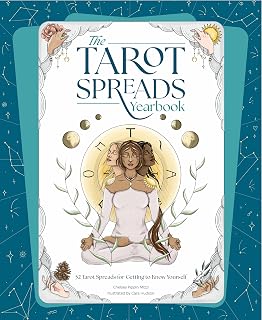 The Tarot Spreads Yearbook: 52 Tarot Spreads for Getting to Know Yourself
