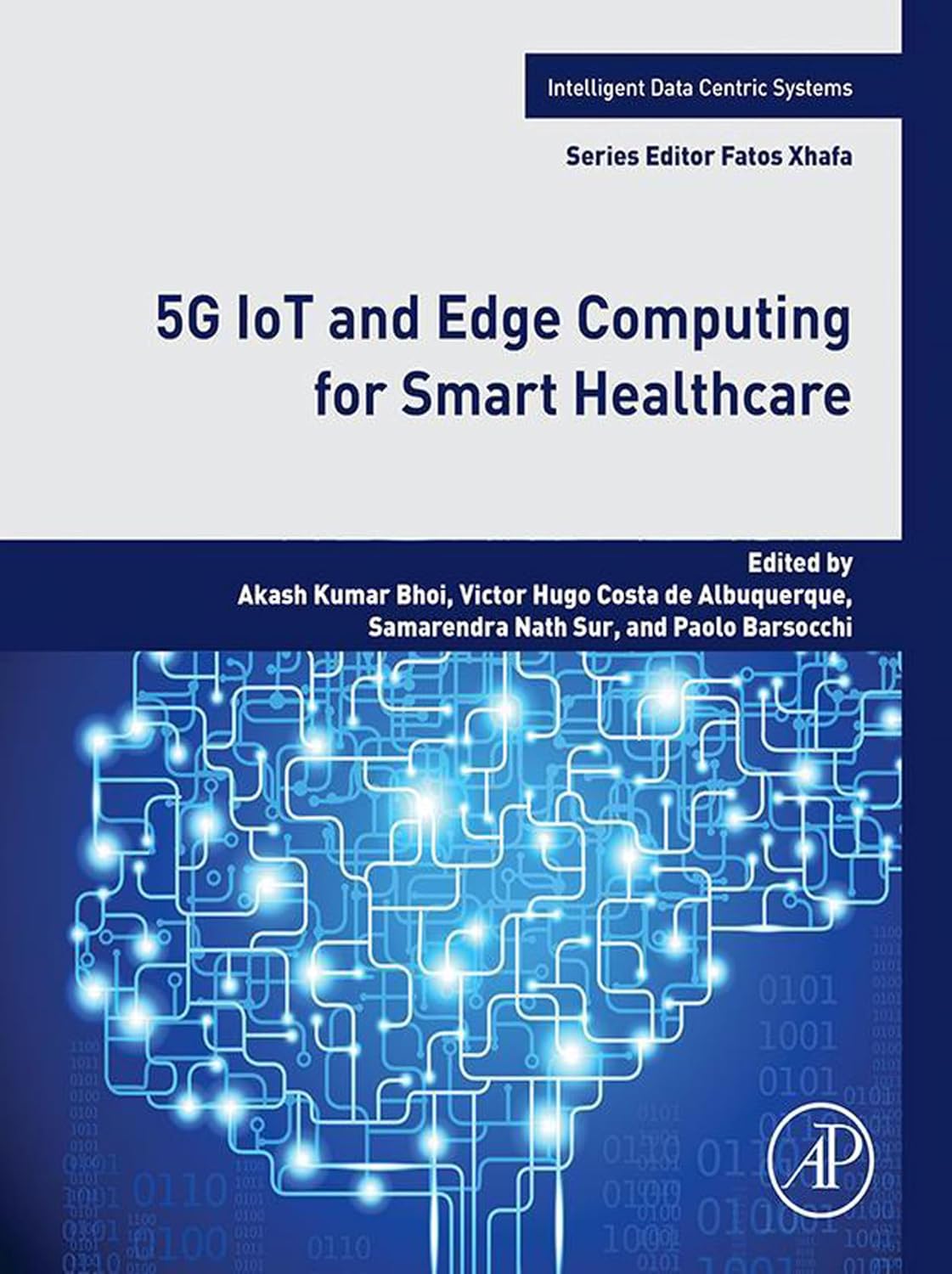 5G IoT and Edge Computing for Smart Healthcare (Intelligent Data-Centric Systems)