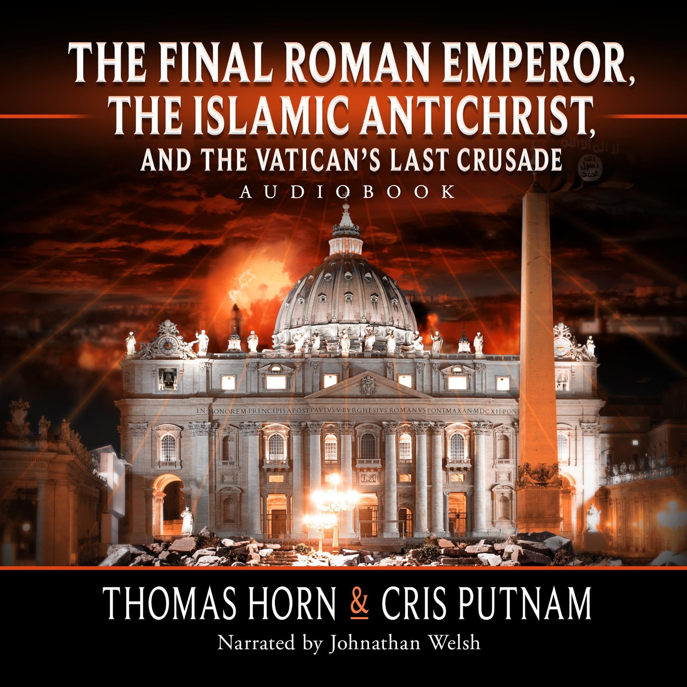 The Final Roman Emperor, the Islamic Antichrist, and the Vatican's Last Crusade