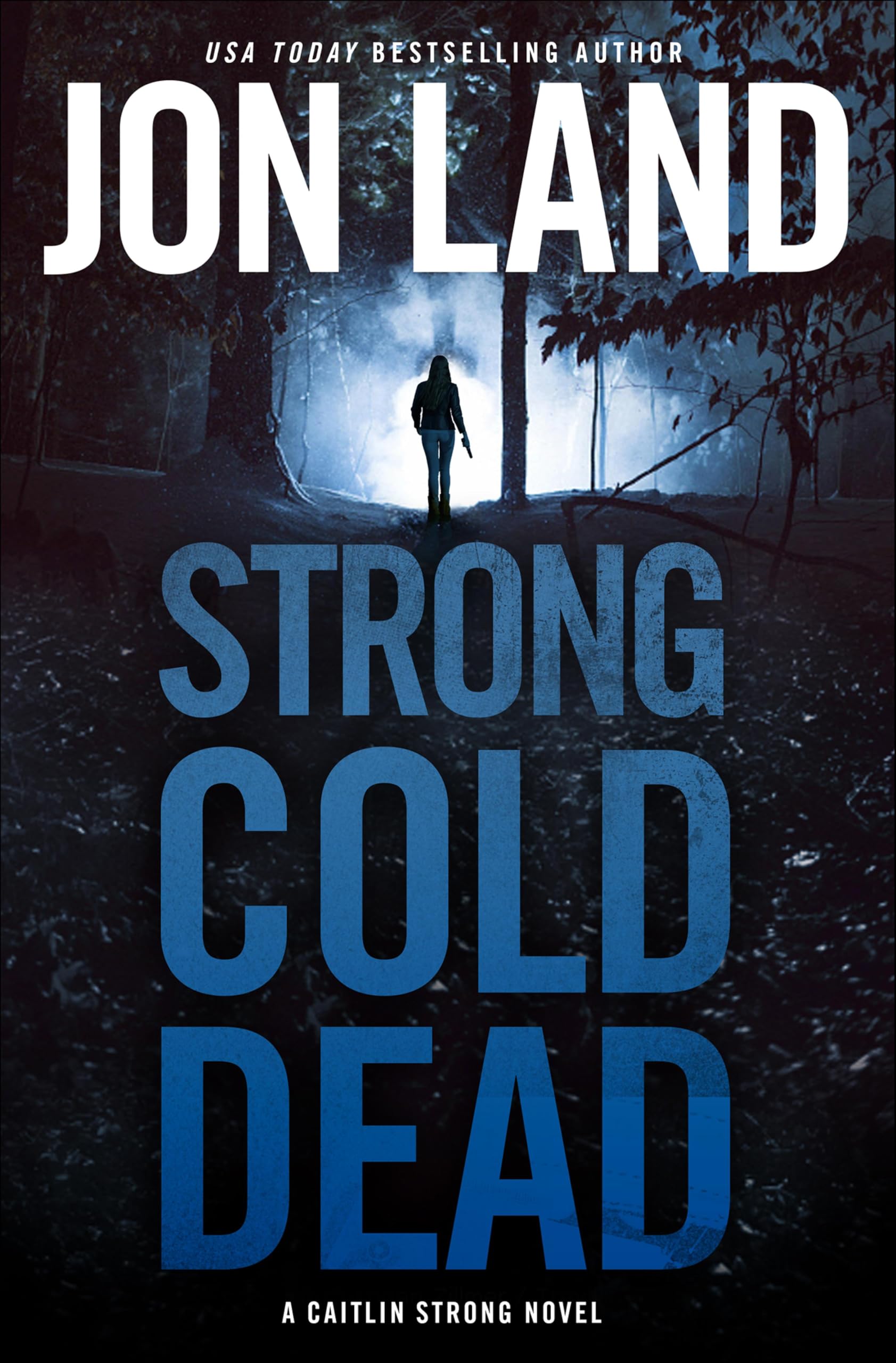 Strong Cold Dead: A Caitlin Strong Novel (Caitlin Strong Novels Book 8)