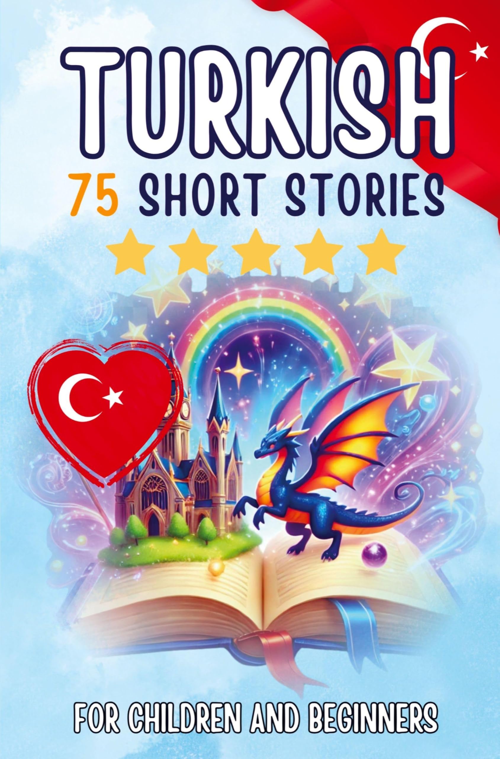 Bilingual short stories: English-Turkish: 75 Magical Stories for English speakers learning Turkish – with vocabulary exercises and simple words for beginners (Pocketbook Edition)