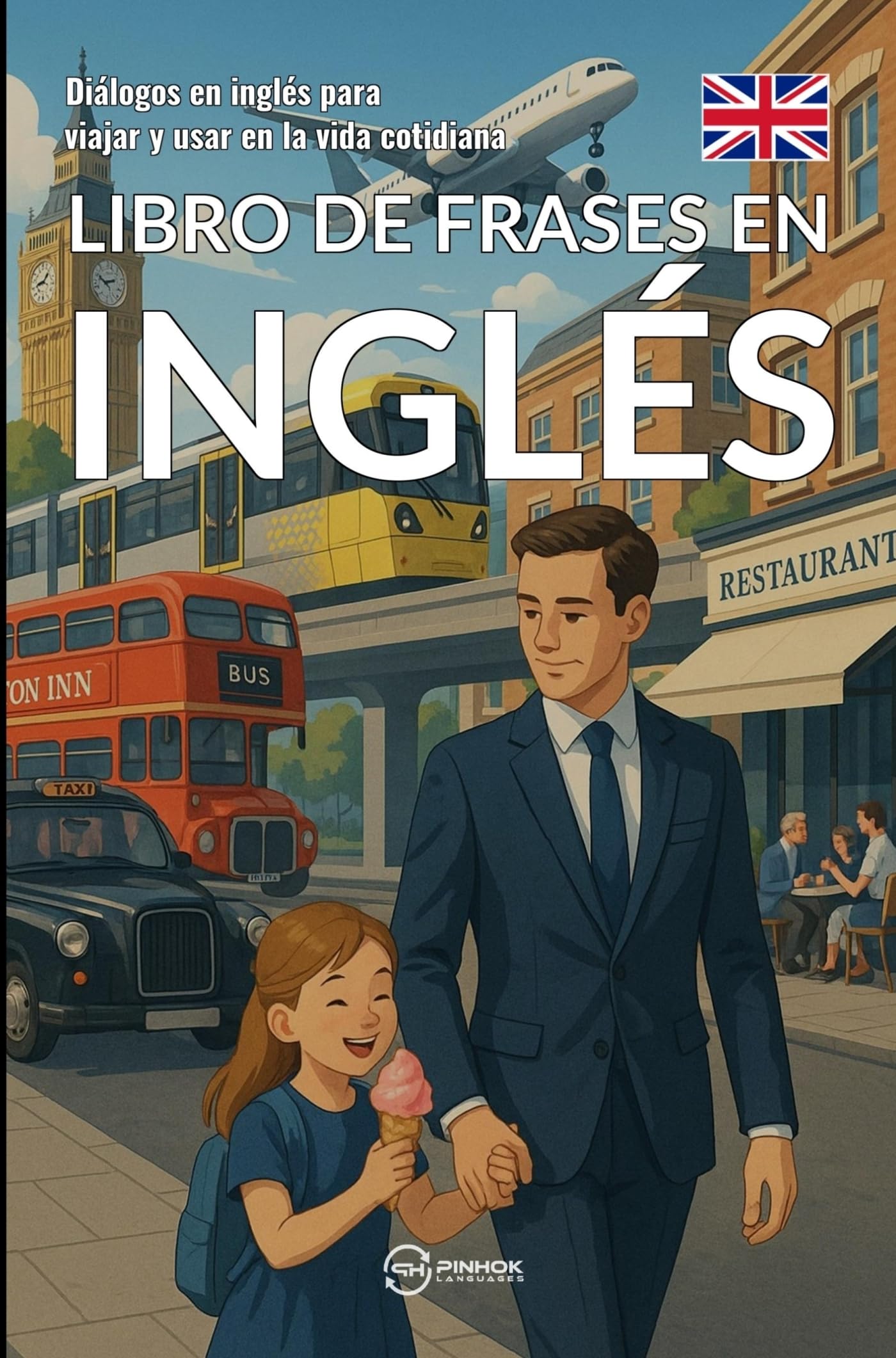 Libro de frases en inglés: Diálogos en inglés para viajar y usar en la vida cotidiana