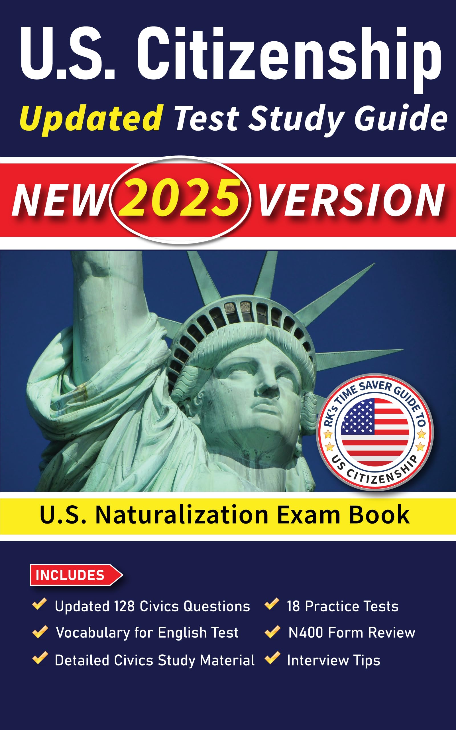 US Citizenship Test Study Guide: US Naturalization Exam Book | USCIS 128 Civics Questions and Answers with Explanation | 18 Practice Tests | Study ... ... Test Guide - US Naturalization Exam Book)