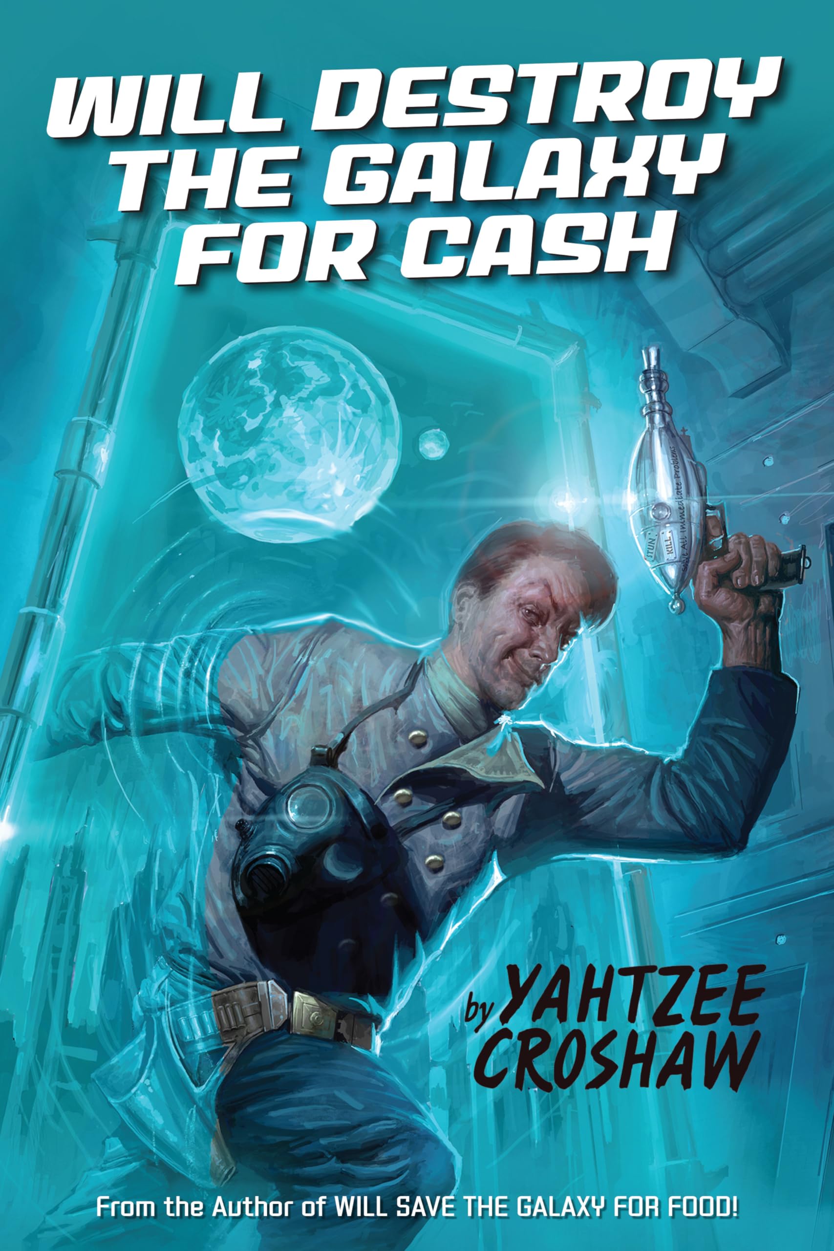 Will Destroy the Galaxy for Cash (Yahtzee Croshaw)