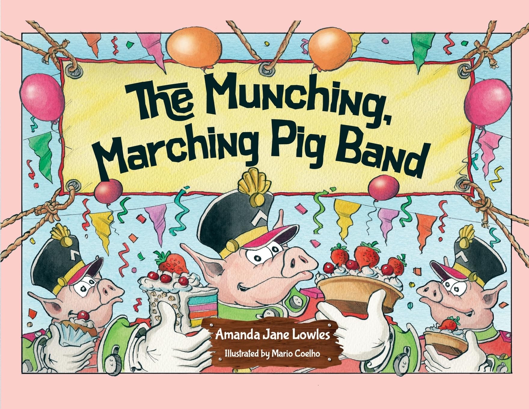 The Munching, Marching Pig Band by Amanda Jane Lowles (Paperback Book)