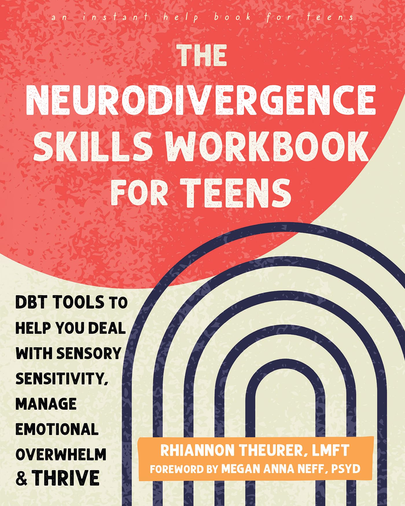 The Neurodivergence Skills Workbook for Teens by Megan A. Neff PAPERBACK