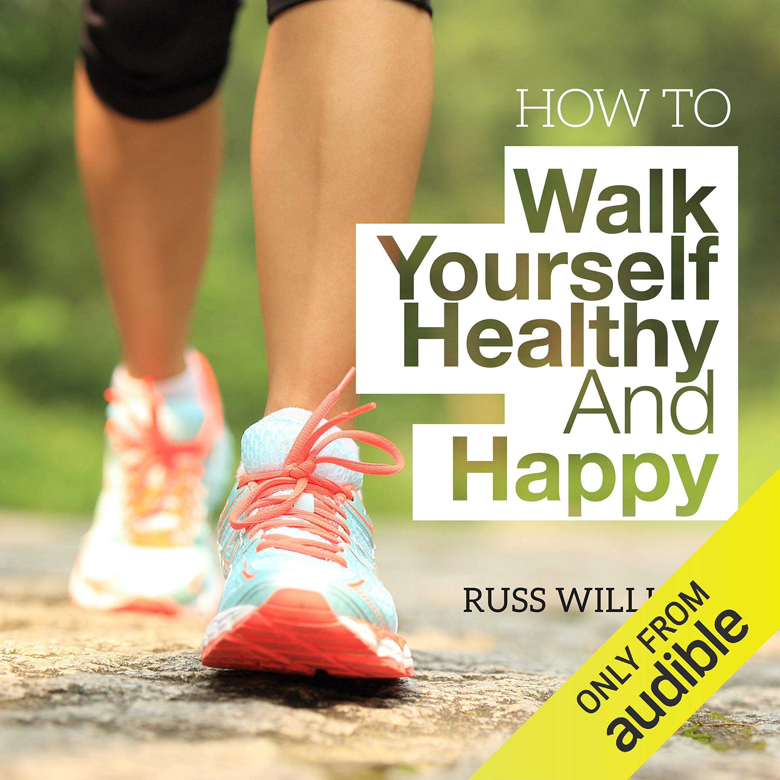 Cover art for How to Walk Yourself Healthy and Happy