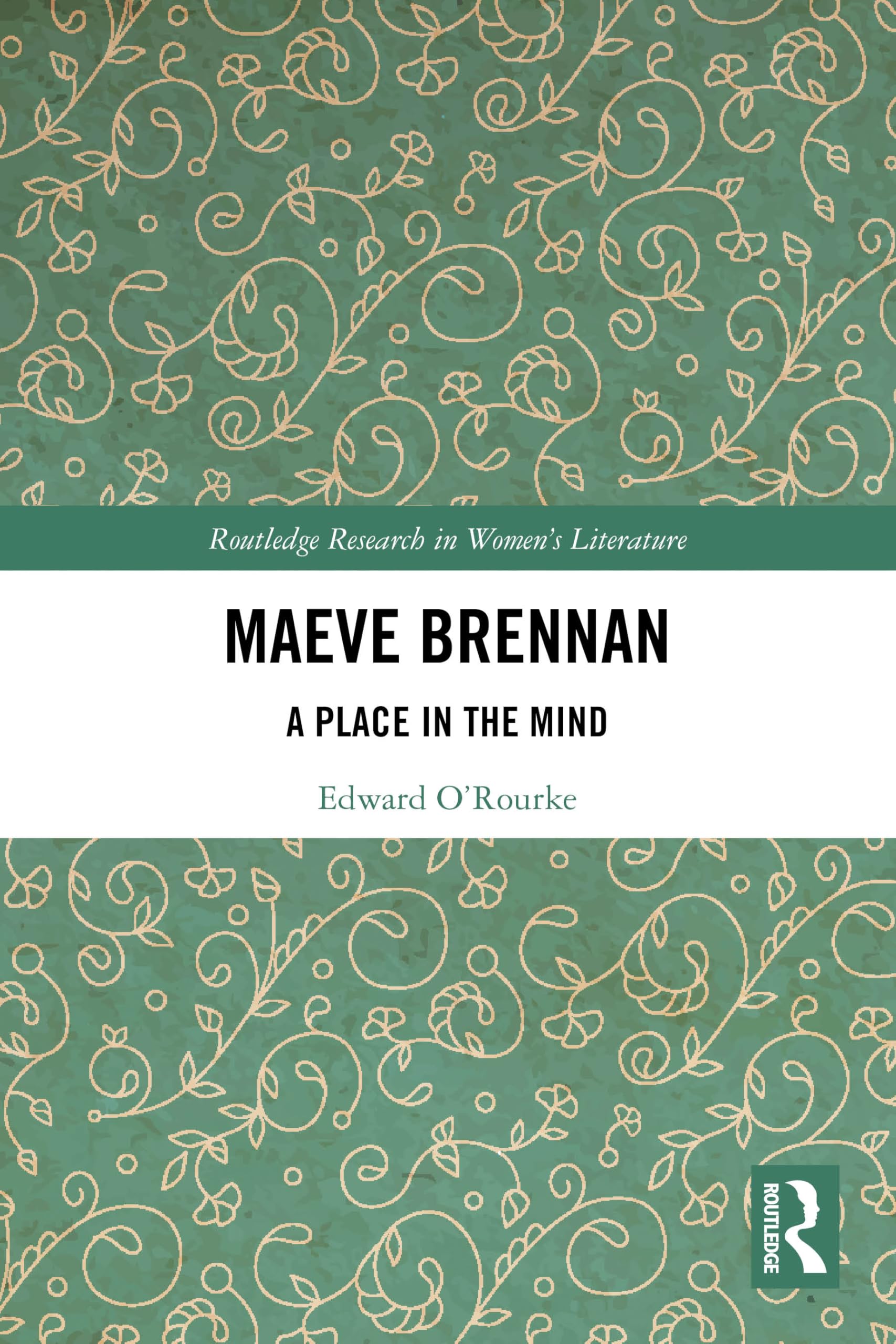 Maeve Brennan: A Place in the Mind (Routledge Research in Women's Literature)