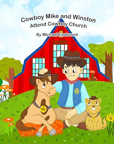 Cowboy Mike and Winston Attend Cowboy Church (Cowboy Mike and Winston Collection)