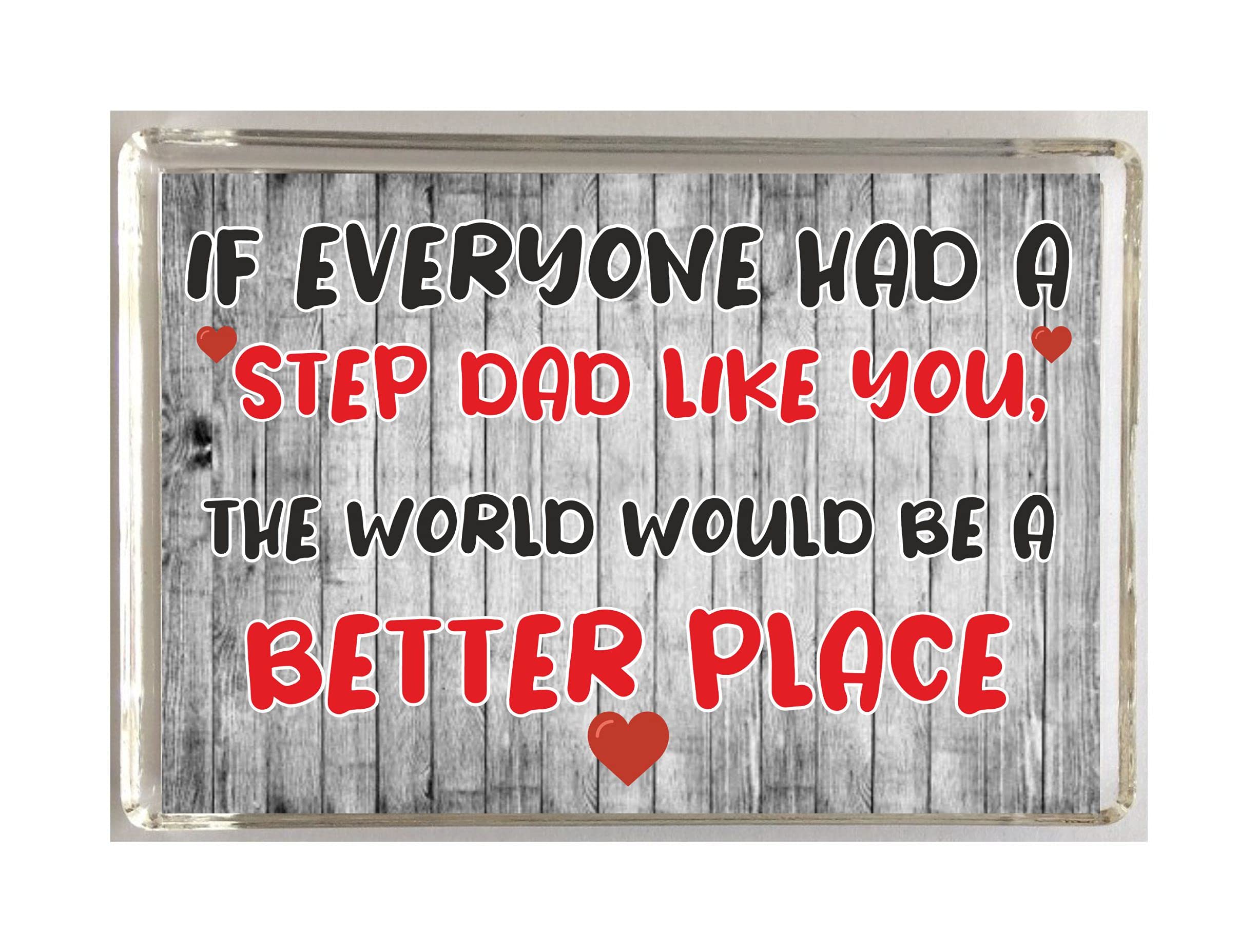 'Clare's Cosmetics' Nice Gift For Step Dad – The World Would Be A Better Place – Fridge Magnet - Novelty Present