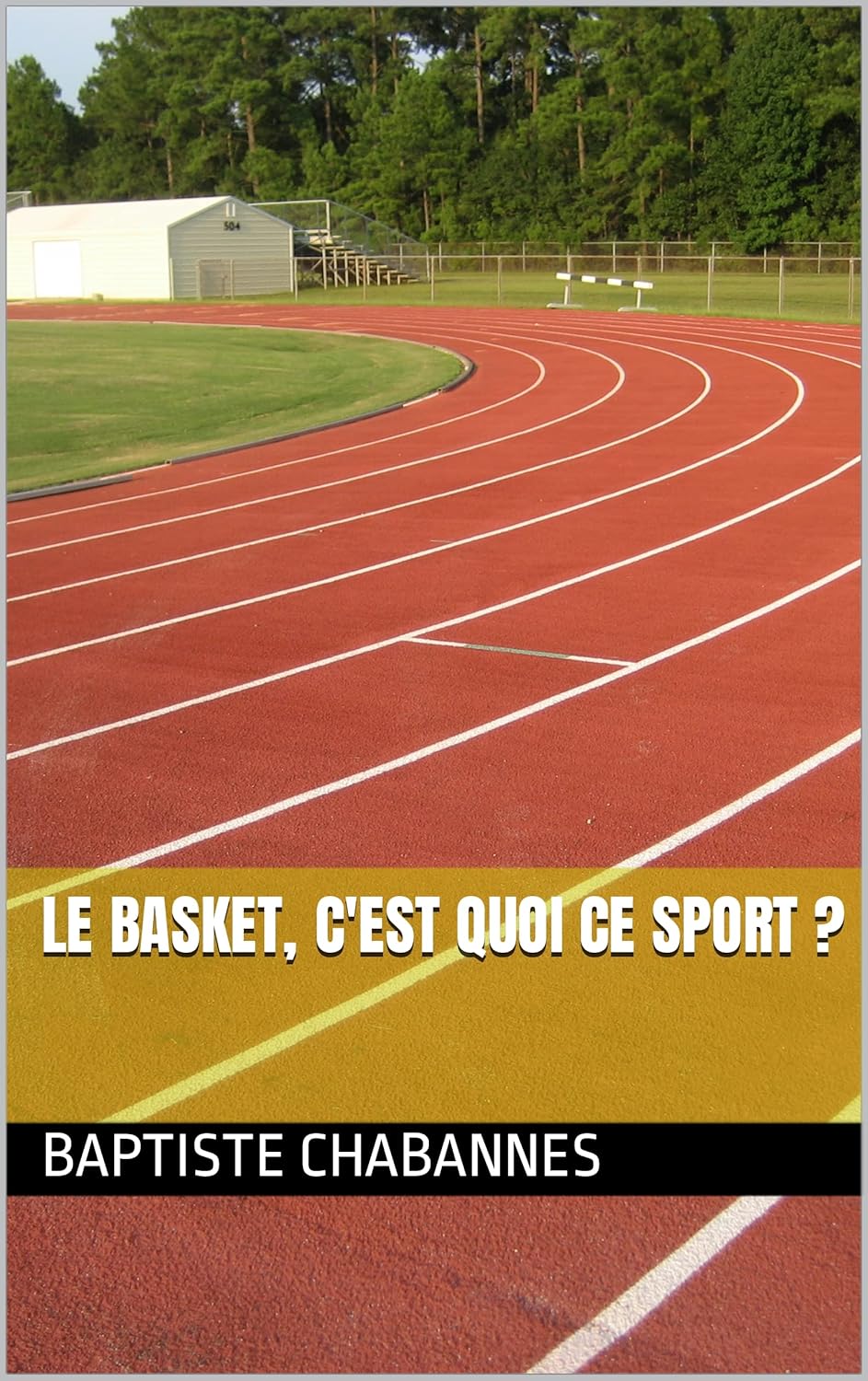 Le basket, c'est quoi ce sport ? eBook CHABANNES, Baptiste Amazon.fr