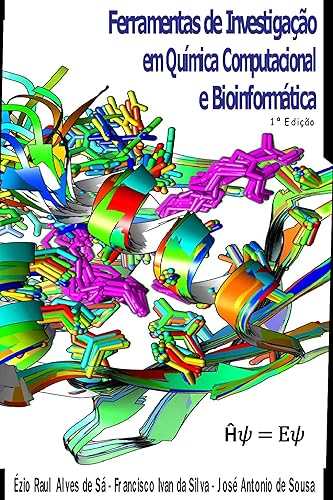 FERRAMENTAS DE INVESTIGAÇÃO EM QUÍMICA COMPUTACIONAL E BIOINFORMÁTICA