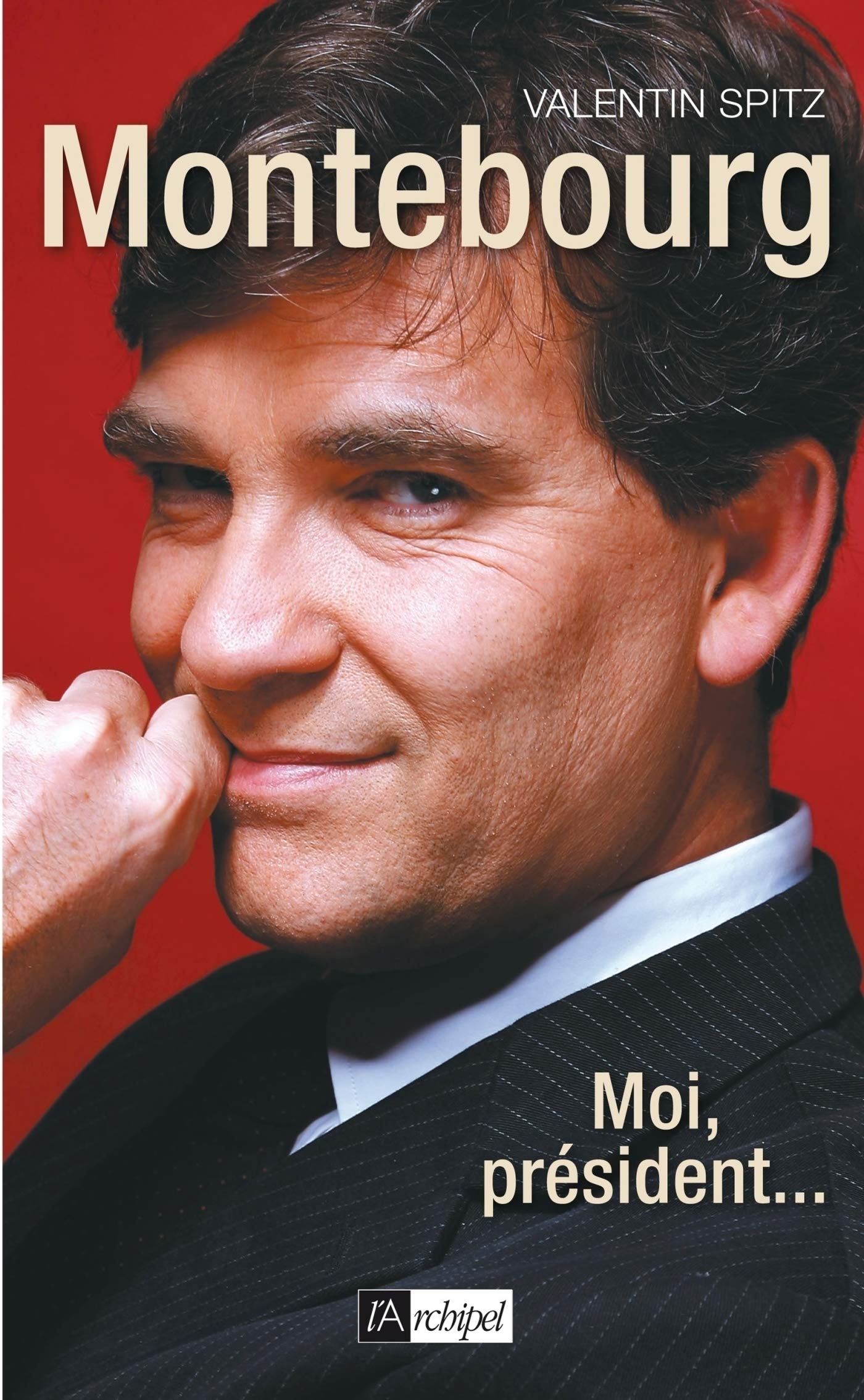 Montebourg - Moi, président... (French Edition)