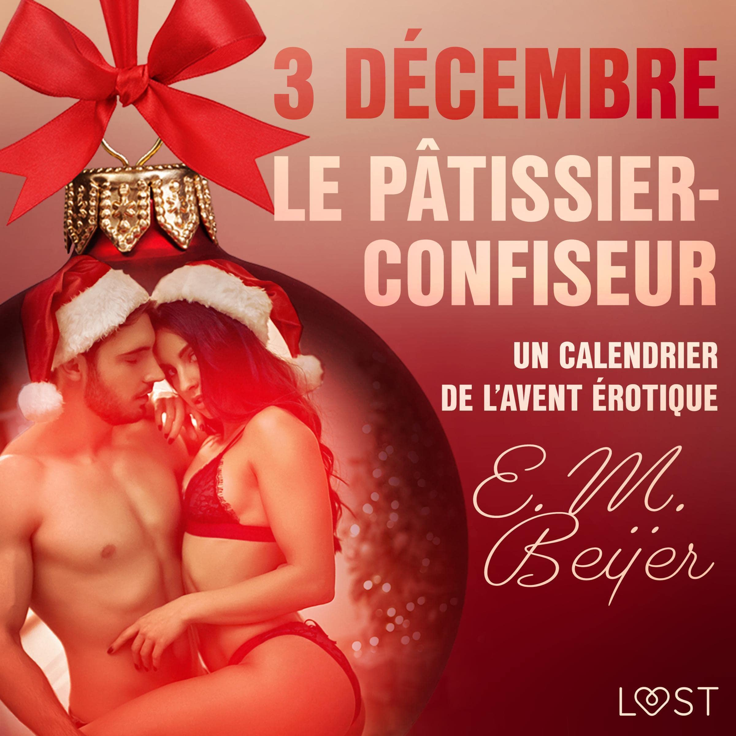 3 décembre : Le Pâtissier-confiseur - Un calendrier de l'Avent érotique