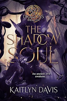 The Shadow Soul (A Dance of Dragons Book 1)